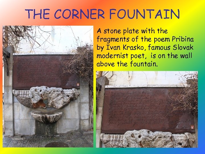 THE CORNER FOUNTAIN A stone plate with the fragments of the poem Pribina by