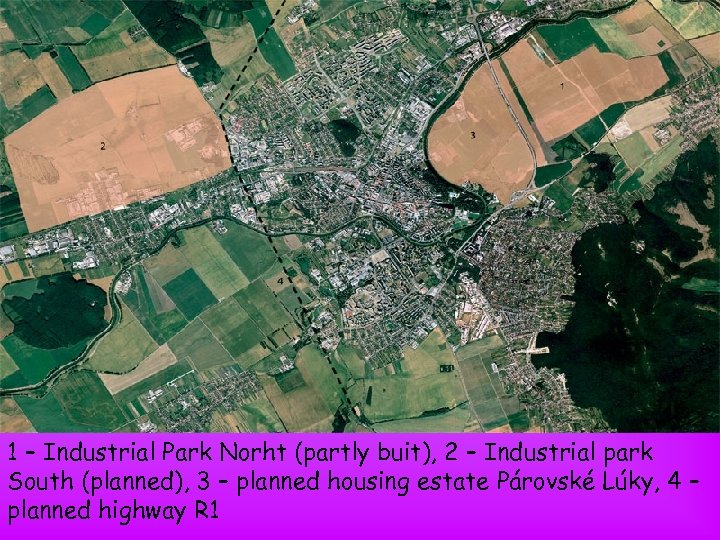 1 – Industrial Park Norht (partly buit), 2 – Industrial park South (planned), 3