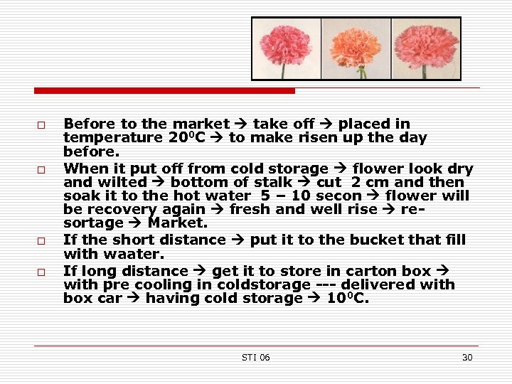 o o Before to the market take off placed in temperature 200 C to