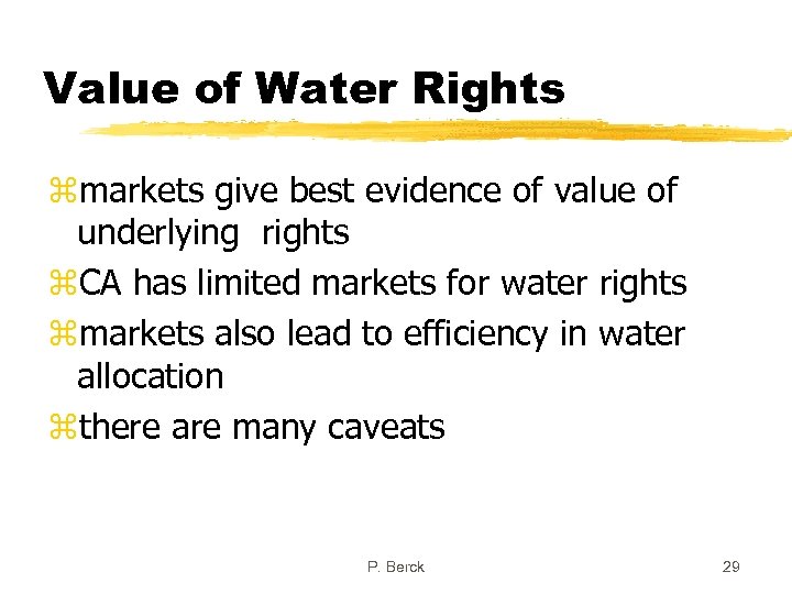 Value of Water Rights zmarkets give best evidence of value of underlying rights z.