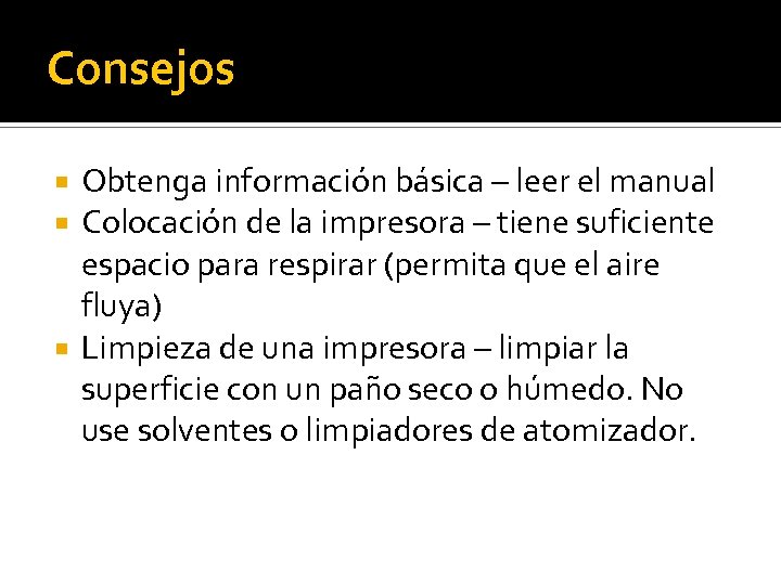 Consejos Obtenga información básica – leer el manual Colocación de la impresora – tiene