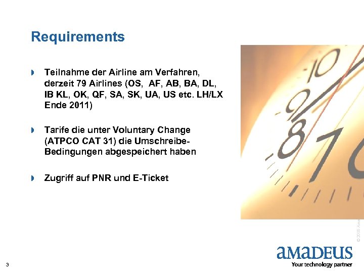 Requirements Teilnahme der Airline am Verfahren, derzeit 79 Airlines (OS, AF, AB, BA, DL,