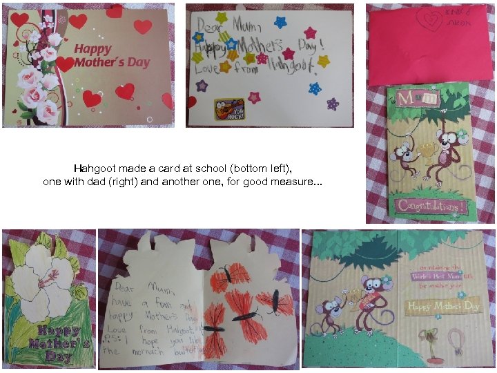Hahgoot made a card at school (bottom left), one with dad (right) and another