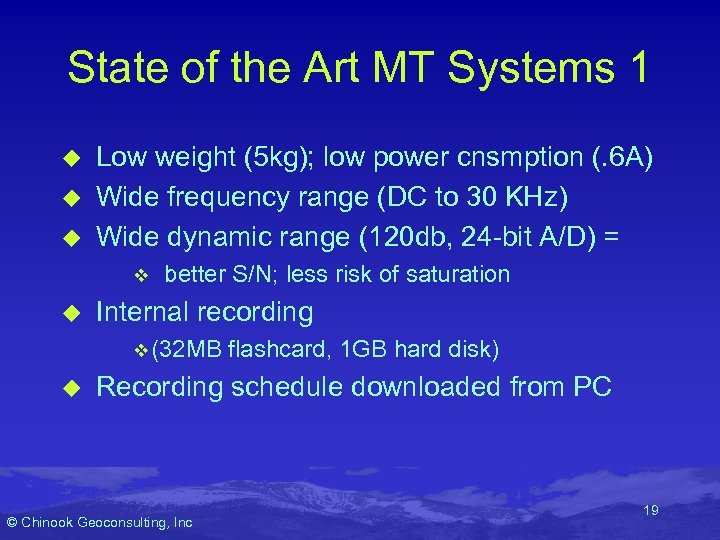 State of the Art MT Systems 1 u u u Low weight (5 kg);