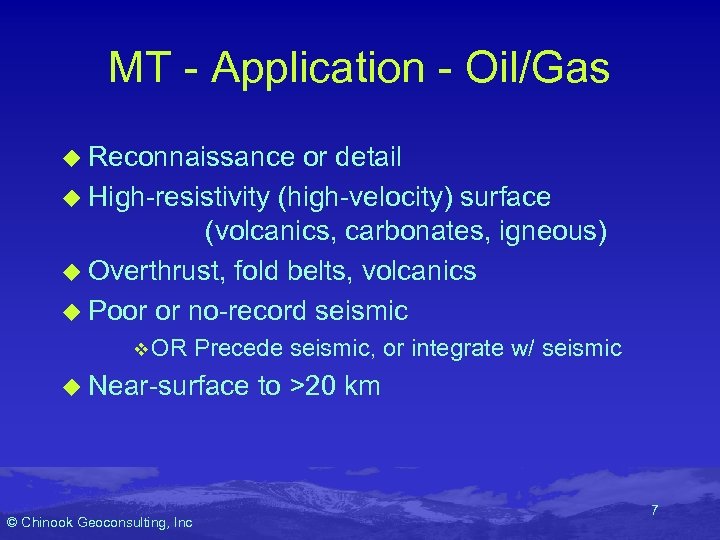 MT - Application - Oil/Gas u Reconnaissance or detail u High-resistivity (high-velocity) surface (volcanics,