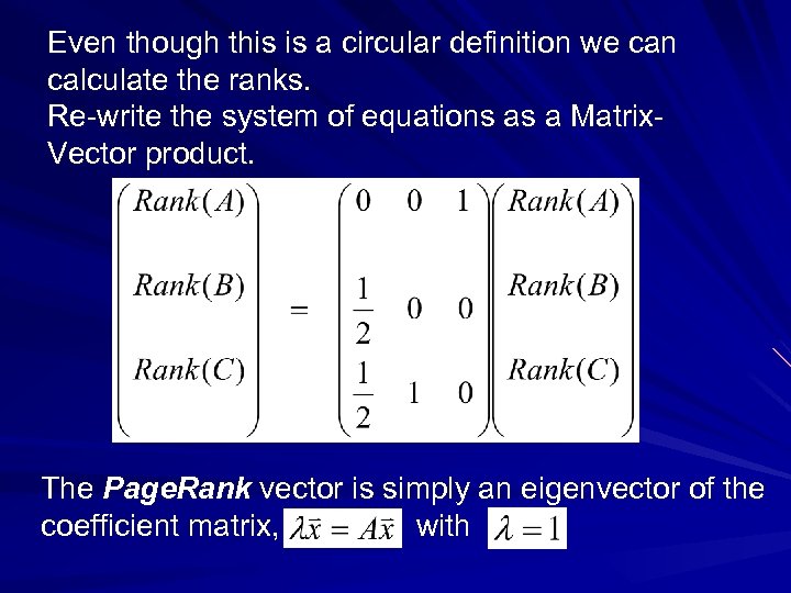 Even though this is a circular definition we can calculate the ranks. Re-write the