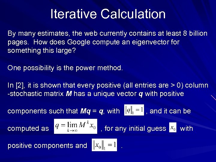 Iterative Calculation By many estimates, the web currently contains at least 8 billion pages.