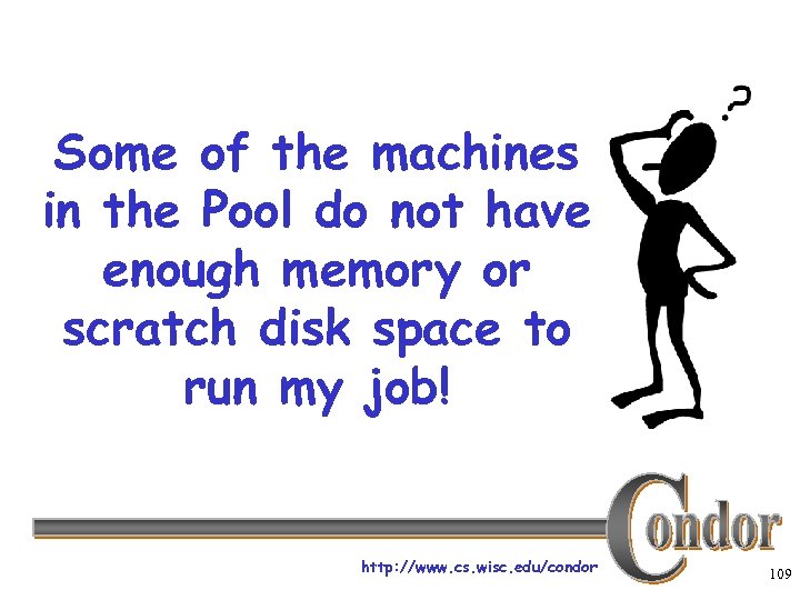 Some of the machines in the Pool do not have enough memory or scratch