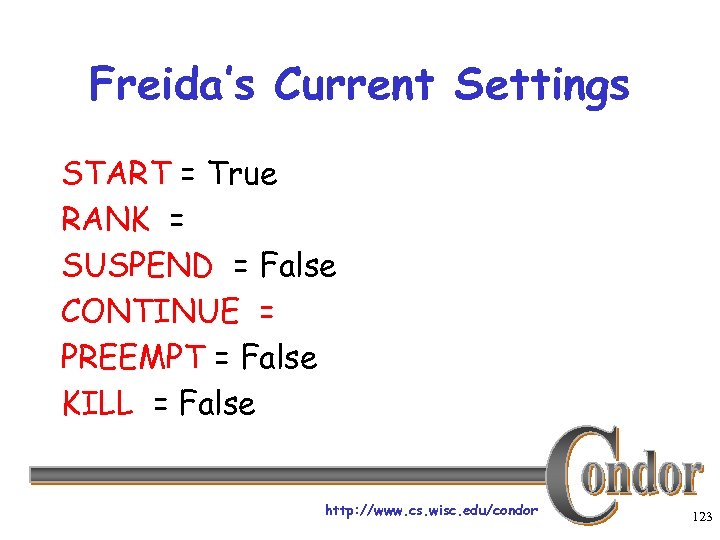 Freida’s Current Settings START = True RANK = SUSPEND = False CONTINUE = PREEMPT