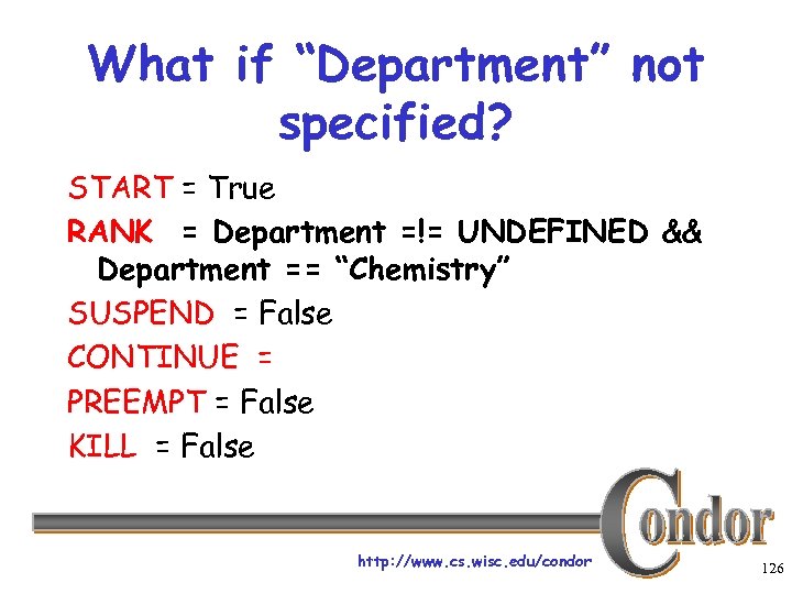 What if “Department” not specified? START = True RANK = Department =!= UNDEFINED &&