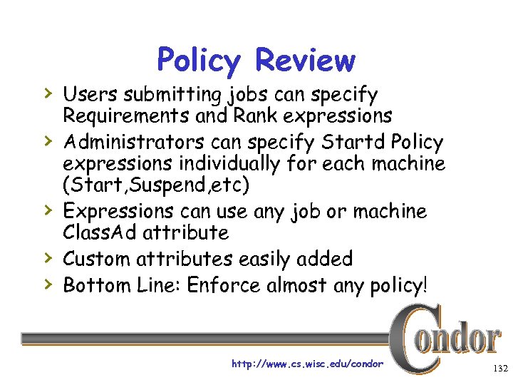 Policy Review › Users submitting jobs can specify › › Requirements and Rank expressions