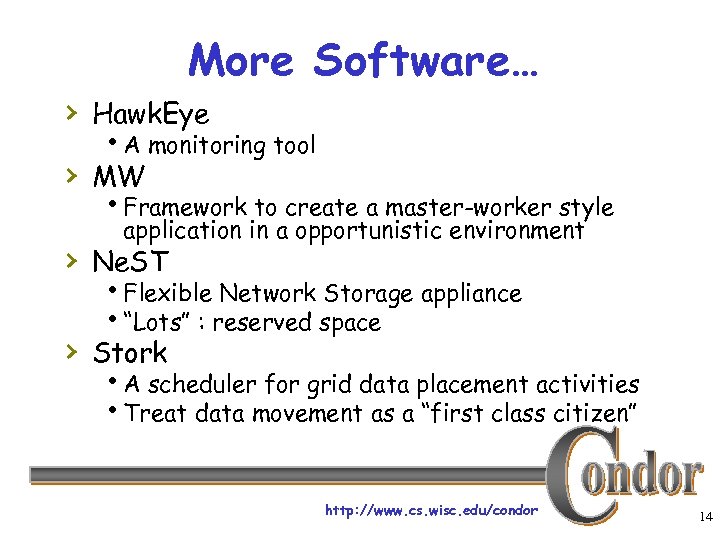 More Software… › Hawk. Eye h. A monitoring tool › MW h. Framework to