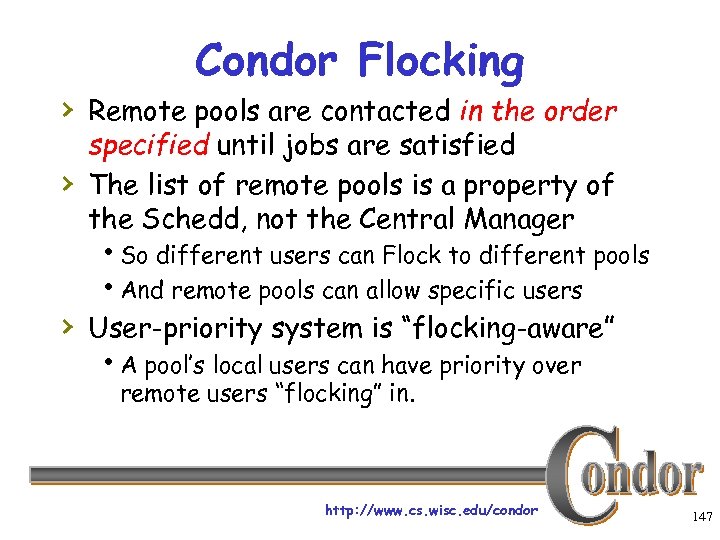 Condor Flocking › Remote pools are contacted in the order › specified until jobs