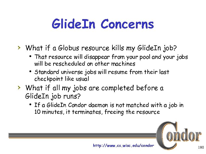 Glide. In Concerns › What if a Globus resource kills my Glide. In job?