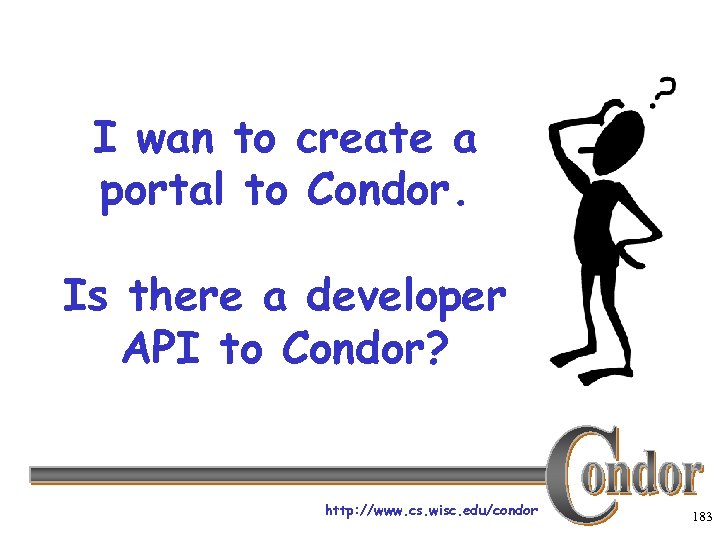 I wan to create a portal to Condor. Is there a developer API to