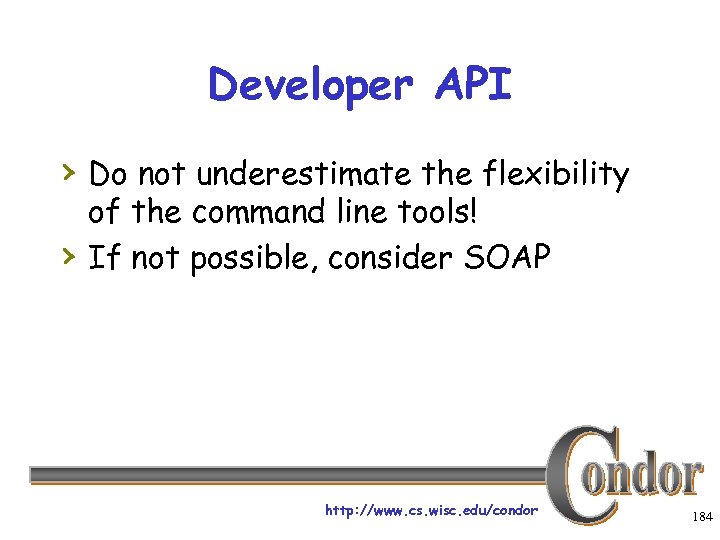 Developer API › Do not underestimate the flexibility › of the command line tools!