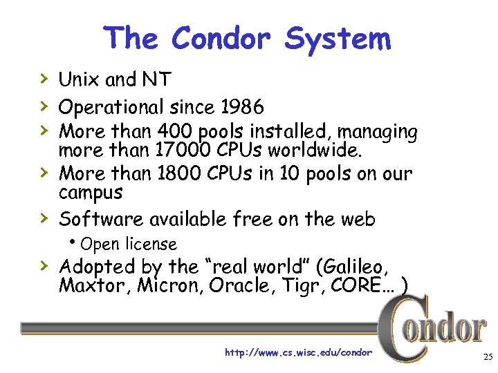 The Condor System › Unix and NT › Operational since 1986 › More than