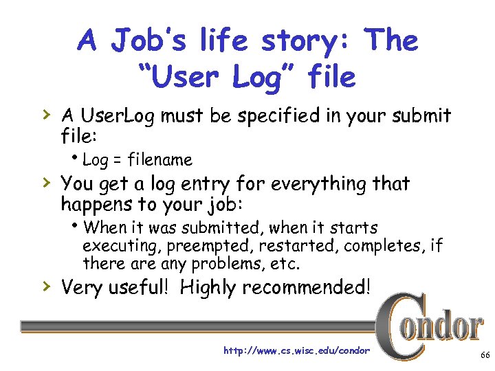 A Job’s life story: The “User Log” file › A User. Log must be