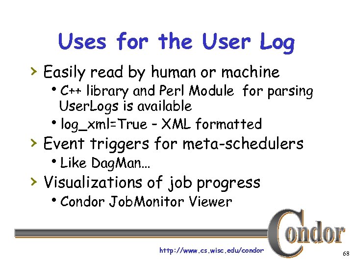 Uses for the User Log › Easily read by human or machine h. C++