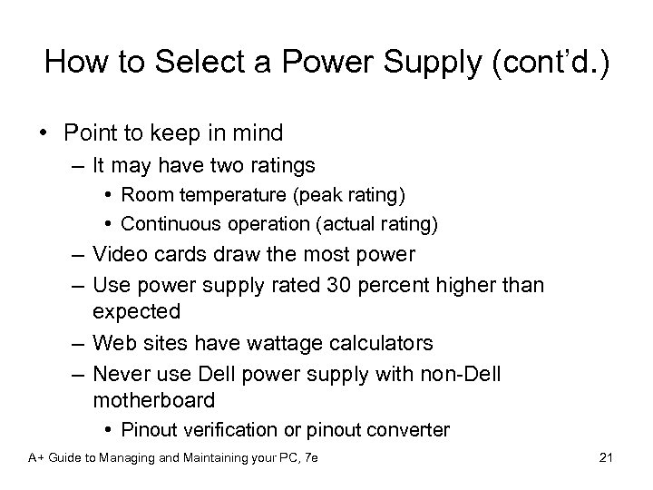 How to Select a Power Supply (cont’d. ) • Point to keep in mind