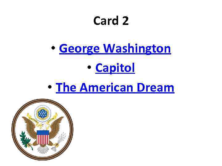 Card 2 • George Washington • Capitol • The American Dream 