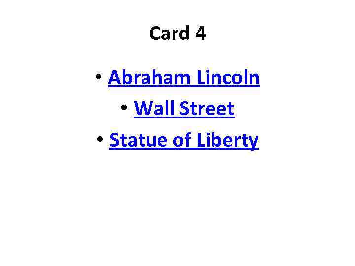 Card 4 • Abraham Lincoln • Wall Street • Statue of Liberty 