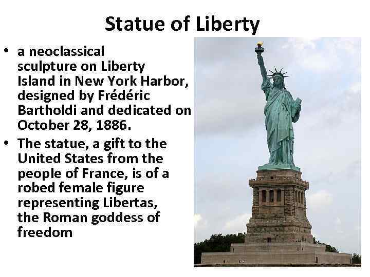 Statue of Liberty • a neoclassical sculpture on Liberty Island in New York Harbor,
