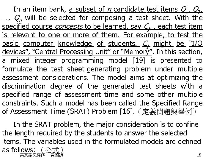 In an item bank, a subset of n candidate test items Q 1, Q