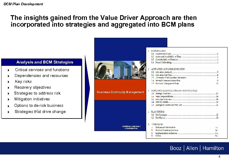 BCM Plan Development The insights gained from the Value Driver Approach are then incorporated