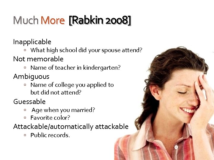 Much More [Rabkin 2008] Inapplicable What high school did your spouse attend? Not memorable