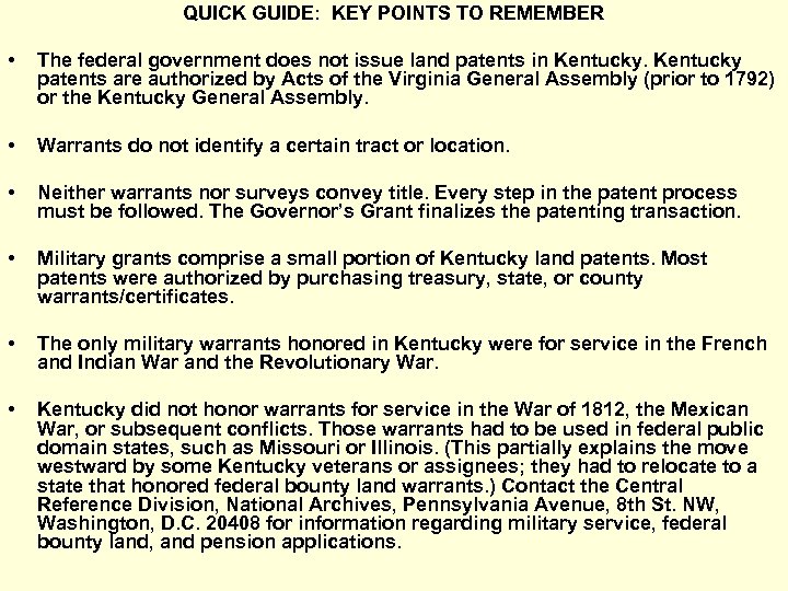 QUICK GUIDE: KEY POINTS TO REMEMBER • The federal government does not issue land