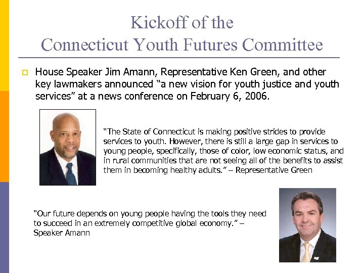 Kickoff of the Connecticut Youth Futures Committee p House Speaker Jim Amann, Representative Ken