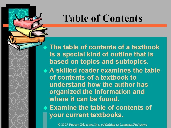 Table of Contents The table of contents of a textbook is a special kind