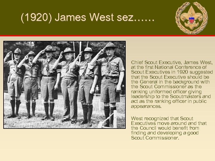 (1920) James West sez…… Chief Scout Executive, James West, at the first National Conference