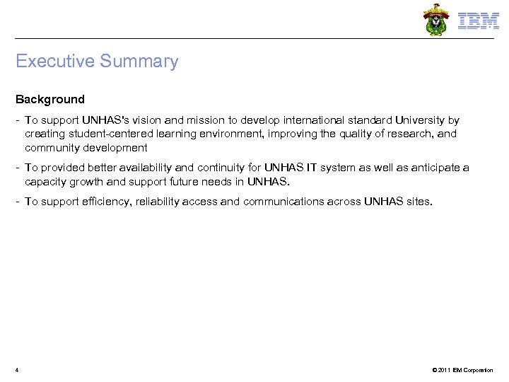 Executive Summary Background - To support UNHAS's vision and mission to develop international standard