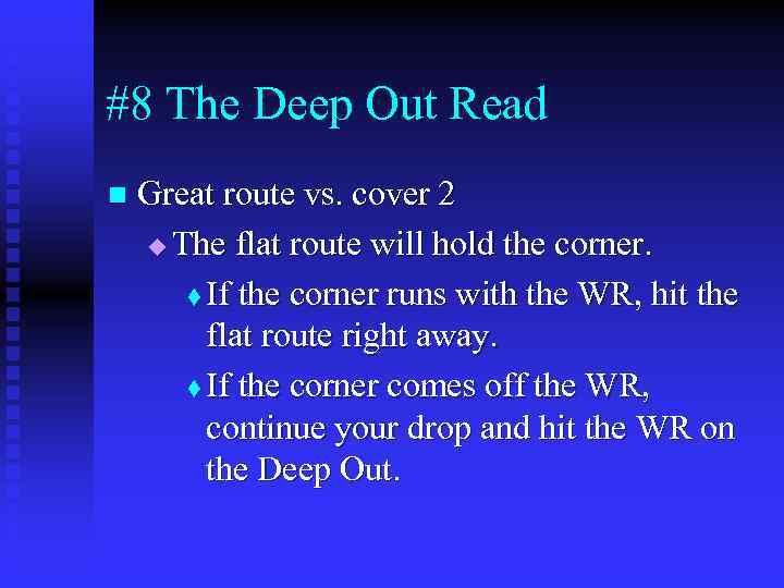 #8 The Deep Out Read n Great route vs. cover 2 u The flat