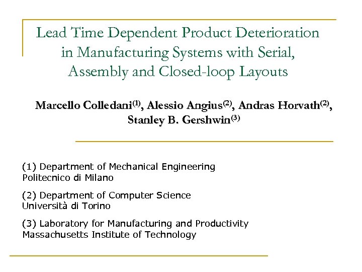 Lead Time Dependent Product Deterioration in Manufacturing Systems with Serial, Assembly and Closed-loop Layouts