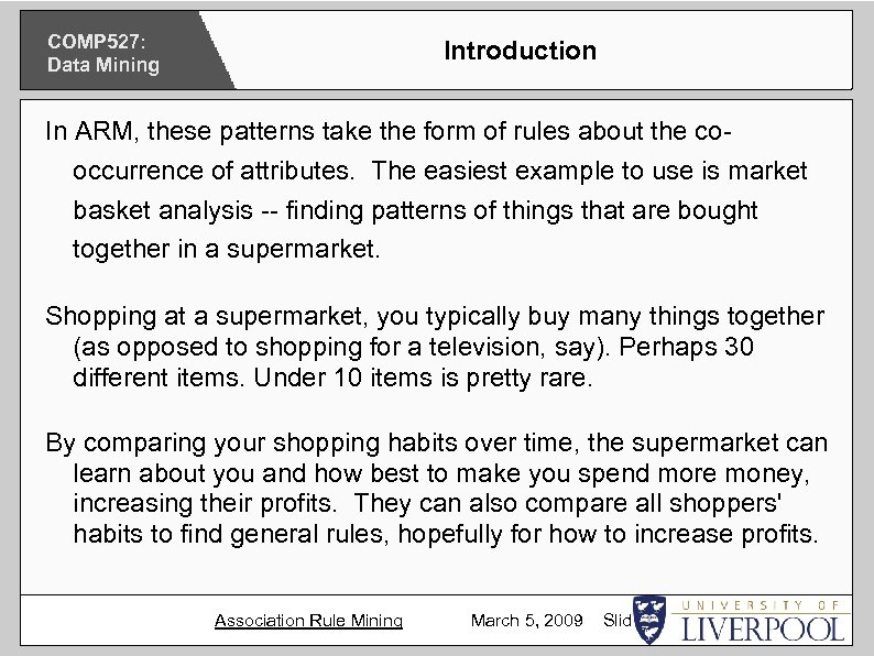 COMP 527: Data Mining Introduction In ARM, these patterns take the form of rules