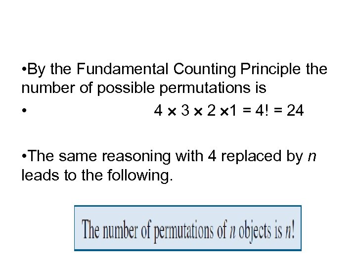 Counting Permutations • By the Fundamental Counting Principle the number of possible permutations is