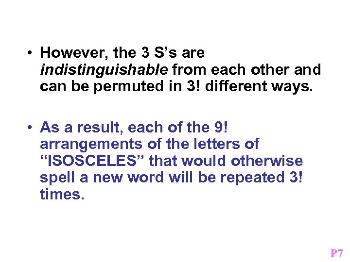  • However, the 3 S’s are indistinguishable from each other and can be