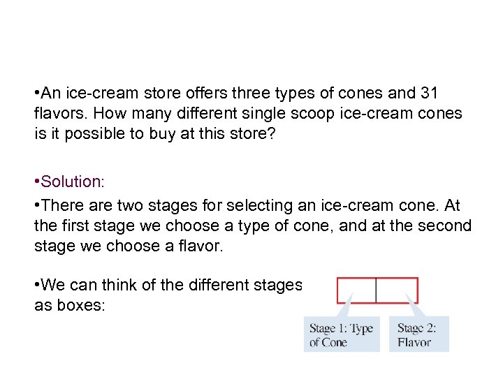 Example 1 – Using the Fundamental Counting Principle • An ice-cream store offers three