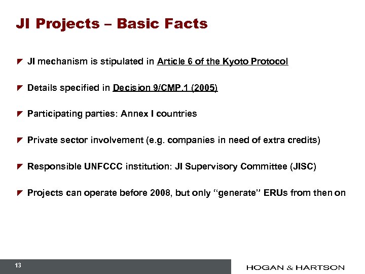 JI Projects – Basic Facts z z Details specified in Decision 9/CMP. 1 (2005)