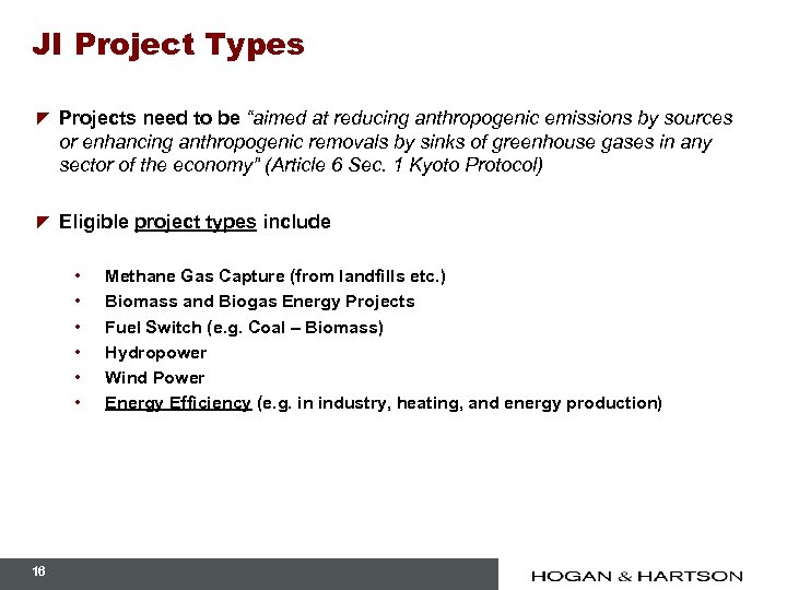 JI Project Types z Projects need to be “aimed at reducing anthropogenic emissions by