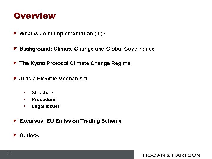 Overview z What is Joint Implementation (JI)? z Background: Climate Change and Global Governance