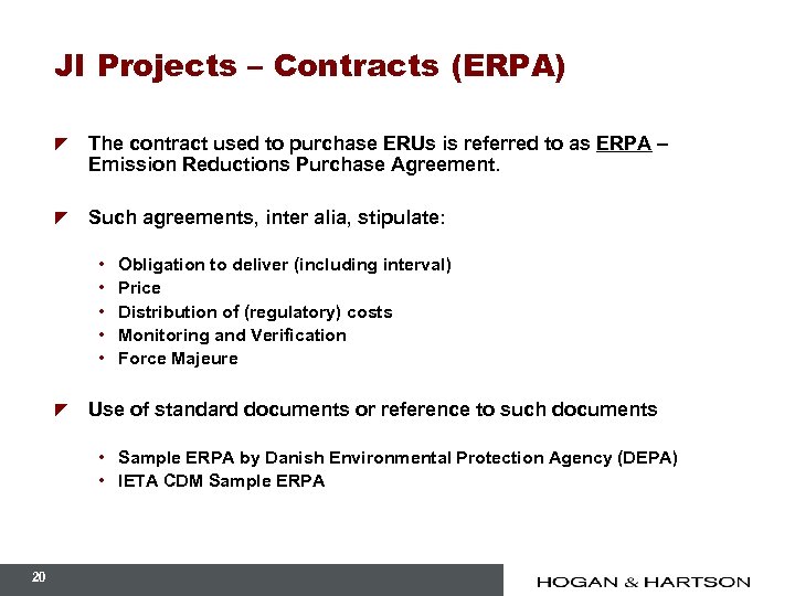 JI Projects – Contracts (ERPA) z The contract used to purchase ERUs is referred