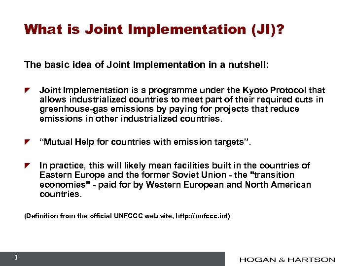 What is Joint Implementation (JI)? The basic idea of Joint Implementation in a nutshell: