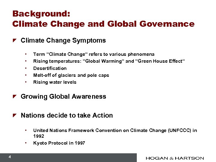 Background: Climate Change and Global Governance z Climate Change Symptoms • • • Term