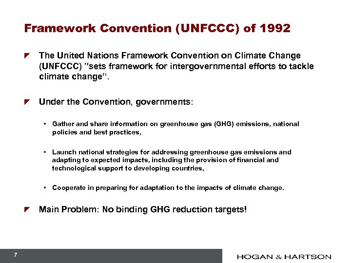 Framework Convention (UNFCCC) of 1992 z The United Nations Framework Convention on Climate Change