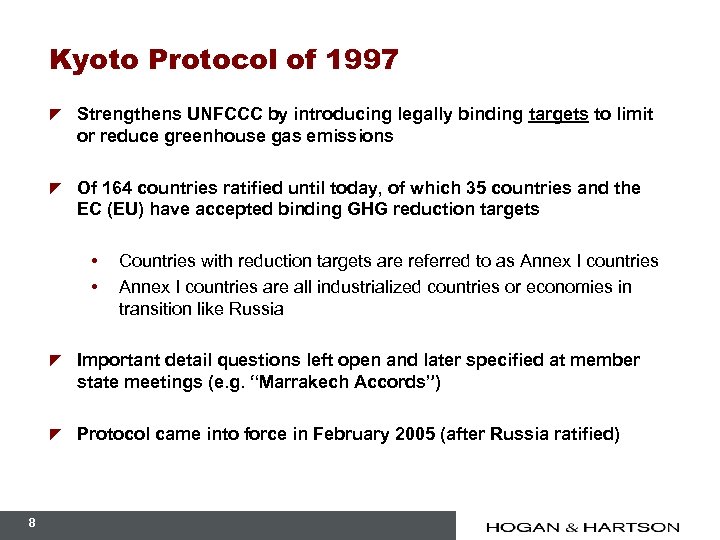 Kyoto Protocol of 1997 z Strengthens UNFCCC by introducing legally binding targets to limit