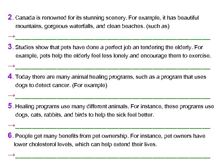 2. Canada is renowned for its stunning scenery. For example, it has beautiful mountains,